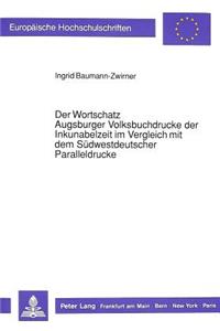 Wortschatz Augsburger Volksbuchdrucke Der Inkunabelzeit Im Vergleich Mit Dem Suedwestdeutscher Paralleldrucke