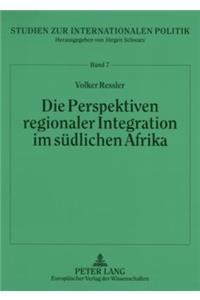 Die Perspektiven Regionaler Integration Im Suedlichen Afrika
