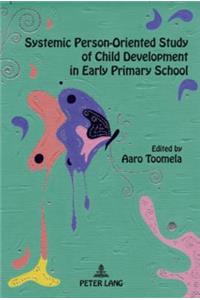 Systemic Person-Oriented Study of Child Development in Early Primary School