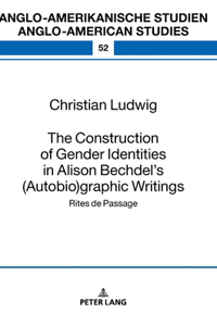 Construction of Gender Identities in Alison Bechdel's (Autobio)graphic Writings