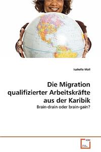 Migration qualifizierter Arbeitskräfte aus der Karibik