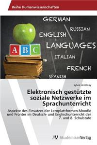 Elektronisch gestützte soziale Netzwerke im Sprachunterricht