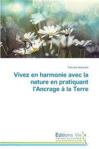 Vivez En Harmonie Avec La Nature En Pratiquant l'Ancrage À La Terre