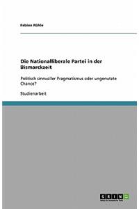 Die Nationalliberale Partei in der Bismarckzeit