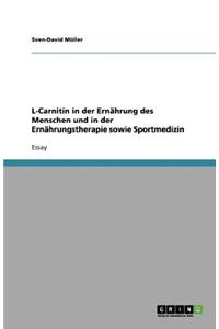 L-Carnitin in der Ernährung des Menschen und in der Ernährungstherapie sowie Sportmedizin