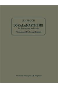Lehrbuch der Lokalanästhesie für Studierende und Ärzte
