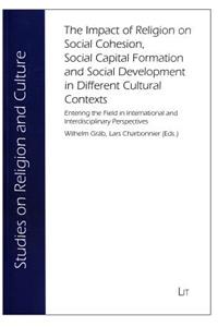 The Impact of Religion on Social Cohesion, Social Capital Formation and Social Development in Different Cultural Contexts, 4