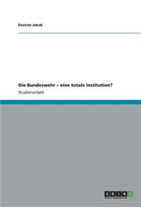 Die Bundeswehr - eine totale Institution?