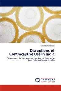 Disruptions of Contraceptive Use in India