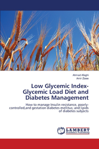Low Glycemic Index- Glycemic Load Diet and Diabetes Management