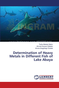 Determination of Heavy Metals in Different Fish of Lake Abaya