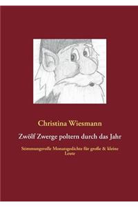 Zwölf Zwerge poltern durch das Jahr