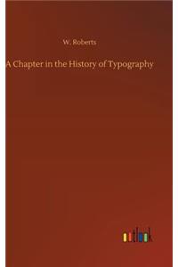 A Chapter in the History of Typography