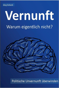 Vernunft - warum eigentlich nicht?