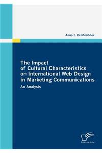 The Impact of Cultural Characteristics on International Web Design in Marketing Communications