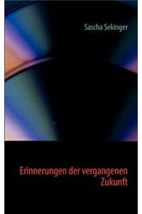 Erinnerungen der vergangenen Zukunft