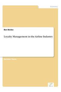 Loyalty Management in the Airline Industry