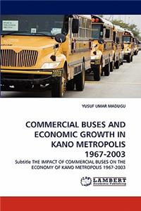 Commercial Buses and Economic Growth in Kano Metropolis 1967-2003