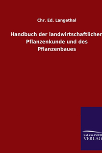Handbuch der landwirtschaftlichen Pflanzenkunde und des Pflanzenbaues