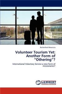 Volunteer Tourism Yet