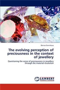 evolving perception of preciousness in the context of jewellery