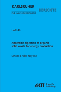 Anaerobic digestion of organic solid waste for energy production