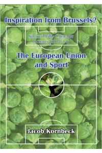Inspiration from Brussels? the European Union and Sport
