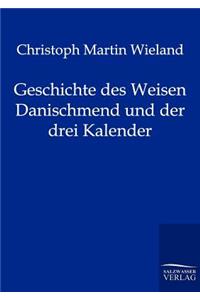 Geschichte des Weisen Danischmend und der drei Kalender