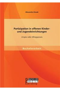 Partizipation in offenen Kinder- und Jugendeinrichtungen