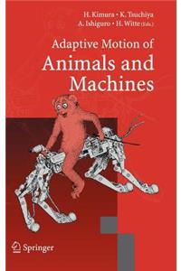 Adaptive Motion of Animals and Machines