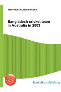 Bangladesh Cricket Team in Australia in 2003