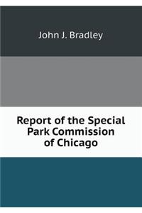 Report of the Special Park Commission of Chicago