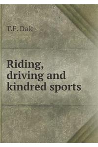 Riding, Driving and Kindred Sports