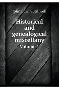 Historical and genealogical miscellany Volume 1