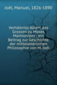 Verhaltniss Albert des Grossen zu Moses Maimonides