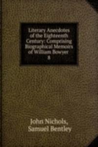 Literary Anecdotes of the Eighteenth Century