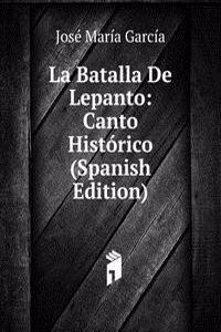 La Batalla De Lepanto: Canto Historico (Spanish Edition)