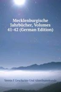 Mecklenburgische Jahrbucher, Volumes 41-42 (German Edition)