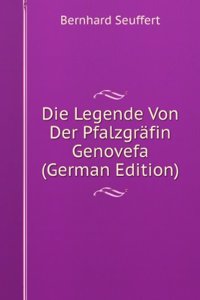 Die Legende Von Der Pfalzgrafin Genovefa (German Edition)