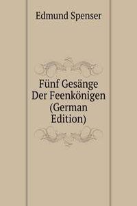 Funf Gesange Der Feenkonigen