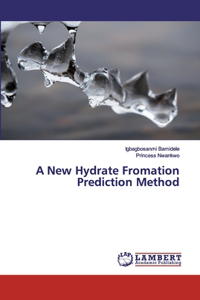 New Hydrate Fromation Prediction Method