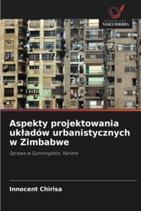 Aspekty projektowania ukladów urbanistycznych w Zimbabwe
