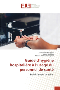 Guide d'hygiène hospitalière à l'usage du personnel de santé