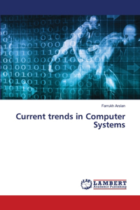 Current trends in Computer Systems