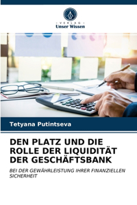 Den Platz Und Die Rolle Der Liquidität Der Geschäftsbank