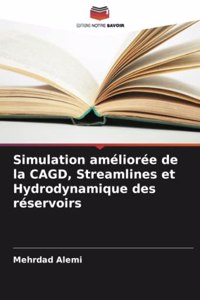 Simulation améliorée de la CAGD, Streamlines et Hydrodynamique des réservoirs