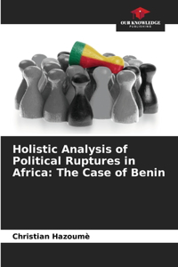 Holistic Analysis of Political Ruptures in Africa