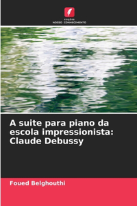 A suite para piano da escola impressionista