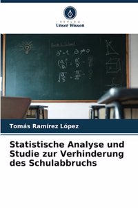 Statistische Analyse und Studie zur Verhinderung des Schulabbruchs