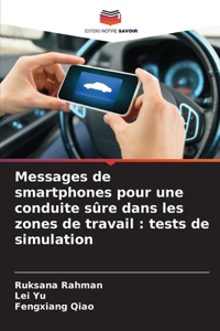 Messages de smartphones pour une conduite sûre dans les zones de travail